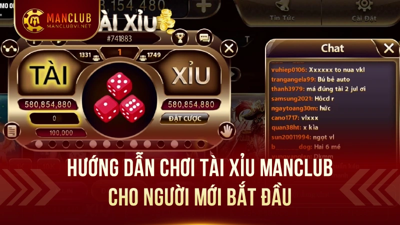 Tài XỉuManClub - Vui Chơi Thả Ga, Cơ Hội Thắng Lớn 2 Hướng Dẫn Chơi Tài Xỉu ManClub Cho Người Mới