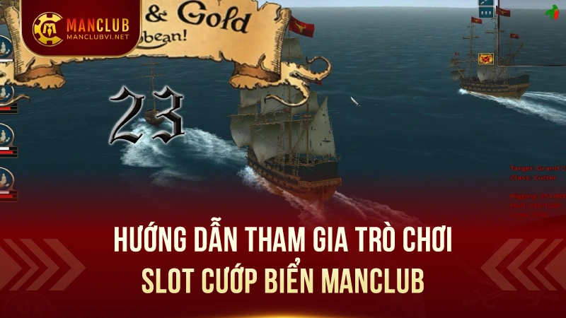 Slotgame Cướp Biển ManClub : Trò chơi nổ hũ hấp dẫn 2025 2 Hướng dẫn tham gia trò chơi slotgame cướp biển ManClub