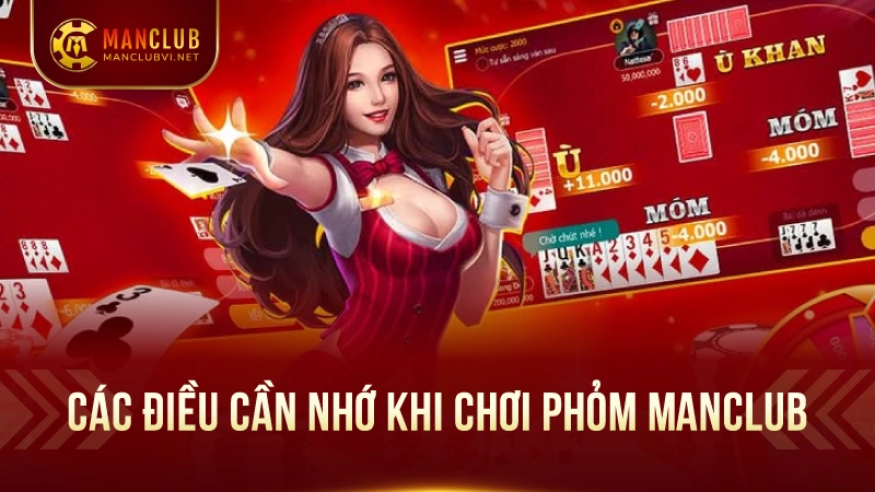 Phỏm ManClub – Sân Chơi Bài Trí Tuệ Đẳng Cấp 3 Các điều cần nhớ khi chơi phỏm ManClub