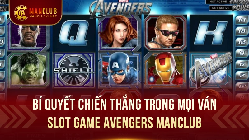 Slot Game Avengers ManClub: Game nổ hũ thú vị 3 Bí Quyết Chiến Thắng Trong Mọi Ván Slot Game Avengers ManClub