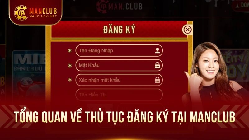Hướng Dẫn Chi Tiết Các Bước Đăng Ký ManClub 1 Tổng Quan Về Thủ Tục Đăng Ký Tại ManClub