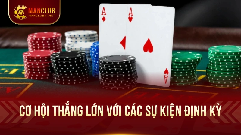 Các Khuyến Mãi Đặc Biệt tại ManClub 4 Cơ Hội Thắng Lớn Với Các Sự Kiện Định Kỳ