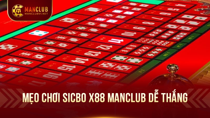 Sicbo X88 ManClub: Sân Chơi Giải Trí Đỉnh Cao cho Bạn 3 Mẹo Chơi Sicbo X88 ManClub Dễ Thắng