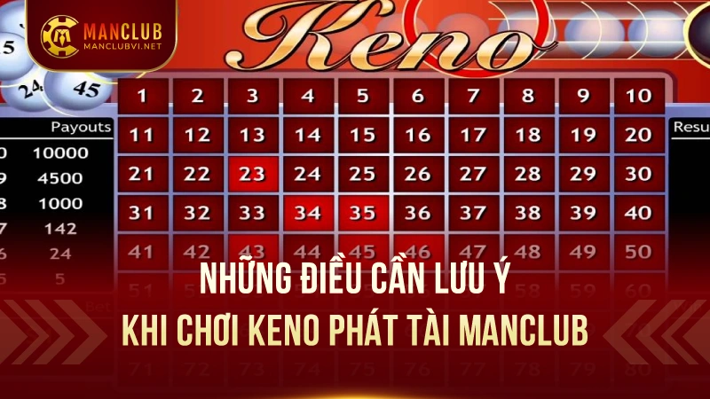 Kenno Phát Tài tại ManClub: Cơ hội Phát Tài 2025 3 Những Điều Cần Lưu Ý Khi Chơi Kenno Phát Tài ManClub